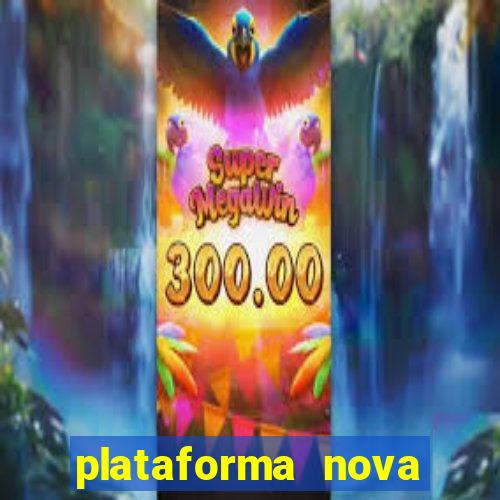 plataforma nova pagando cassino